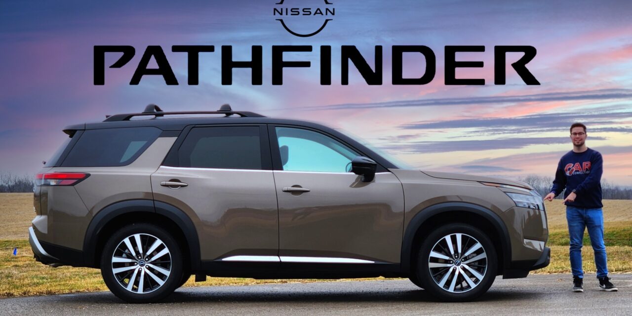 2023 Nissan Pathfinder: More of EVERYTHING for this year!