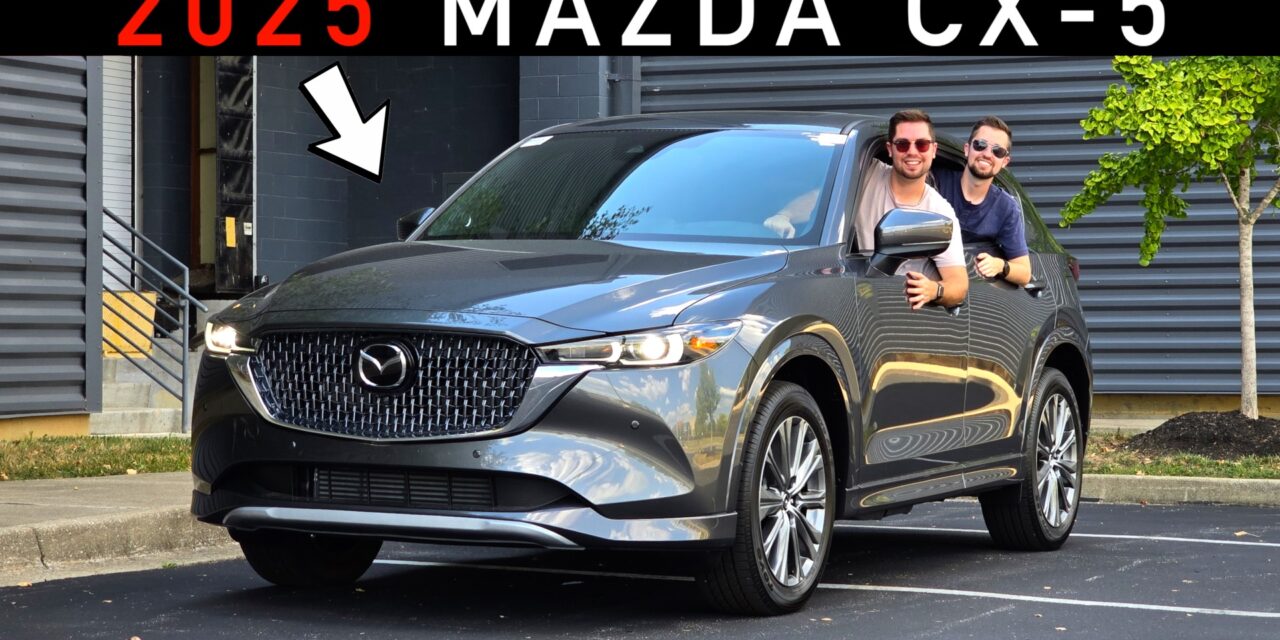 2025 Mazda CX-5: More Value and Continued Luxury!